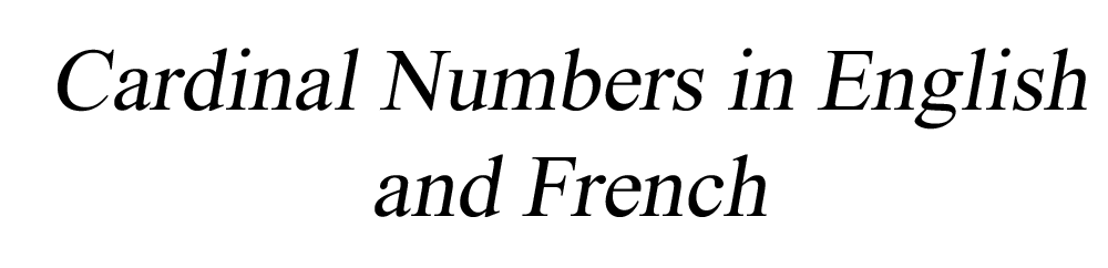Cardinal Numbers in English to French